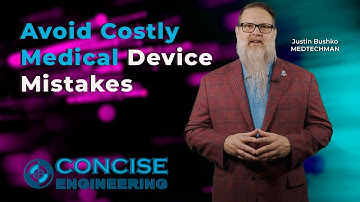 Avoid Costly Medical Device Mistakes: Insights from Justin Bushko | Concise Engineering