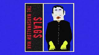 Slags - The Marshmallow Man 2024 Full Album
