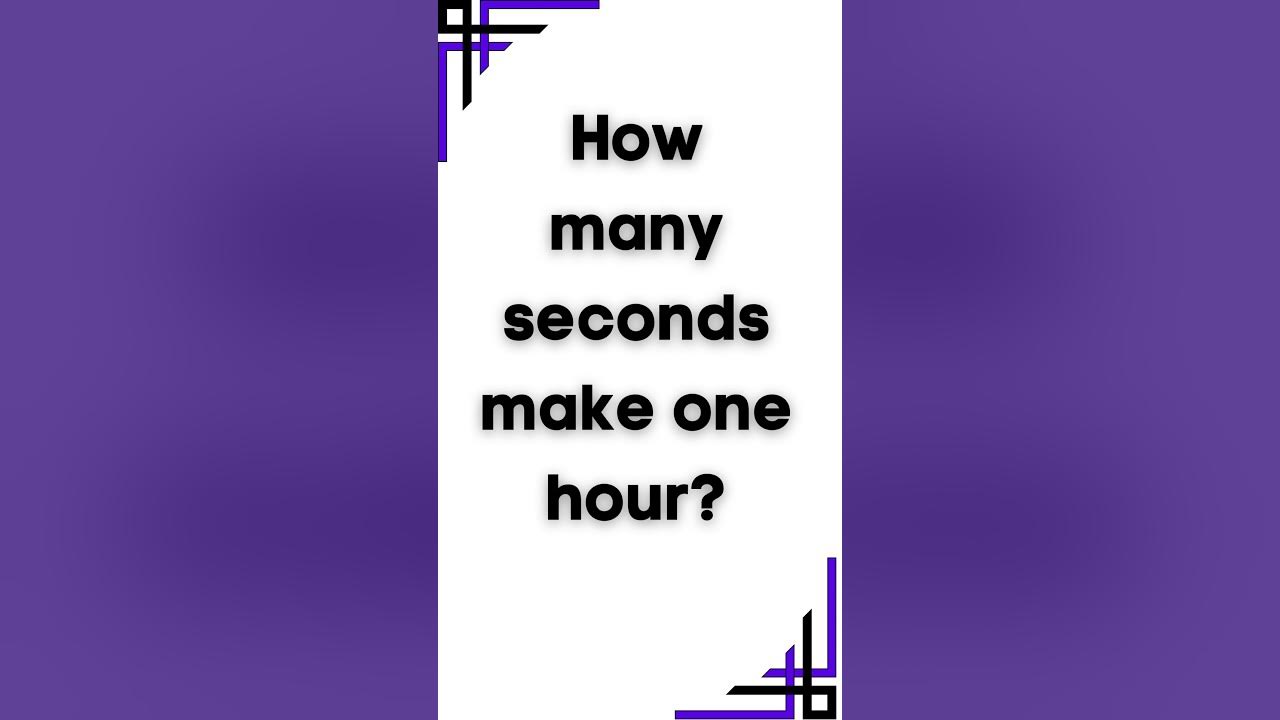 How Many Seconds Make One Hour viral knowledge didyouknow quiz how-many-seconds-make-one-hour-viral-knowledge-didyouknow-quiz