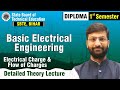 Electrical Charge & Flow of Charge | Basic Electrical Engineering | 1st Sem SBTE Bihar #sbte_bihar