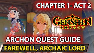 Genshin Impact - How To Complete Archon Quest (Farewell, Archaic Lord) Chapter 1 Act 2 Full Guide Bogville Chapter 1 Act 2 2009