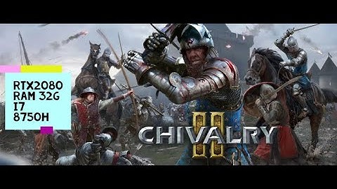Chivalry 2 close beta  ON Rtx 2080 ultra setting