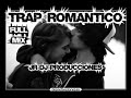 Trap Romantico full mix-JR Dj Producciones.