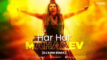 Har Har Mahadev Remix - OMG 2 | Dj King | Akshay Kumar & Pankaj Tripathi