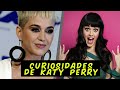 9 Cosas Que Tal Vez No Sabias Sobre Katy Perry