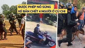 Được phép nổ súng tiêu diệt kẻ bắn chết 4 người tại sới bạc ở Củ Chi