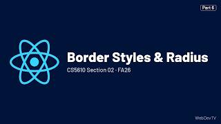 Border Styles & Radius — CS5610 FA26 (Oct 5) Part 6/19