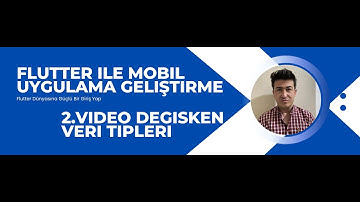 Değişkenler, Veri Tipleri(Dart,Flutter)
