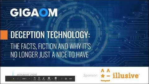 Webcast: Deception Technology  The Facts, Fiction and Why Its No Longer Just A Nice To Have