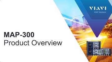 VIAVI MAP-300 : Product Overview