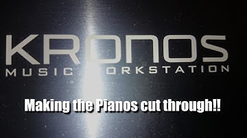 Korg Kronos-Tutorial - How to make the Pianosounds cut through