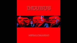 Download lagu Incubus - Megalomaniac (Censored)