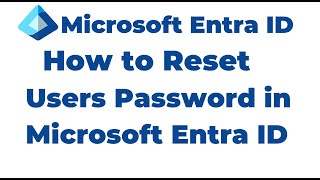 9. How to Reset Users Password in Microsoft Entra ID Wealth