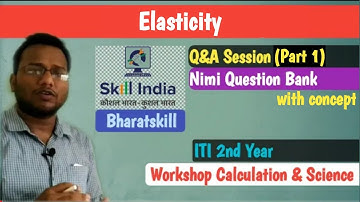 Elasticity | प्रत्यास्थता |Nimi Question Bank Que. with Concept |Part 1 | ITI WCS 2Year |Bharatskill