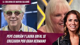 Pepe Cibrián y Laura Ubfal se cruzaron por Gran Hermano: los detalles en la columna de Calabró