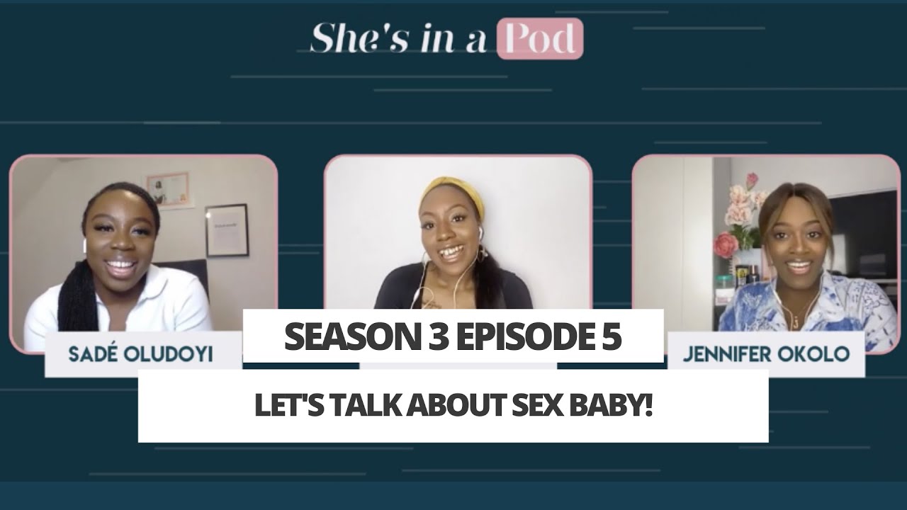S3 E5: Let's talk about sex baby!