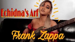 Frank Zappa - Echidna's Arf Roxy & Elsewhere (Bass Cover)