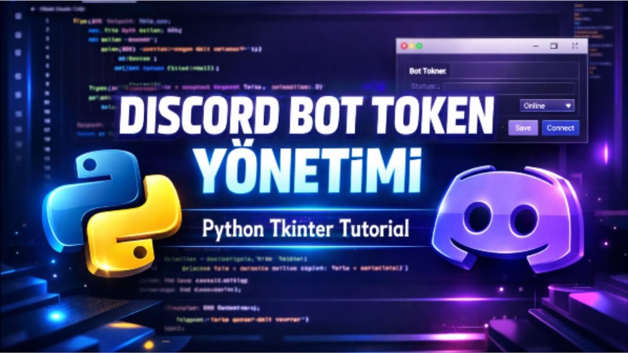 Discord Bot Token Yönetimi - Python Tkinter Tutorial Türkçe - YouTube