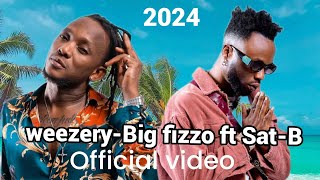 WeezeRy - Big Fizzo ft Sat-B (official video 2024 version )🔥🔥🔥