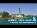  en direct  messe du 12 novembre 2023  le jour du seigneur