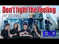 [Ready Reaction] EXO 엑소 'Don't fight the feeling' ㅣM/V REACTIONㅣPREMIUM DANCE STUDIO