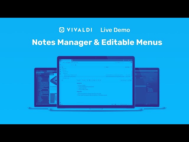 Live demo: New Notes Manager & Configurable Menus in Vivaldi Browser
