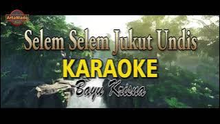 SELEM SELEM JUKUT UNDIS=KARAOKE-Lagu Bali-Bayu Krisna