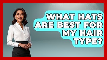 What Hats Are Best For My Hair Type? - The Sharp Dressed Gent