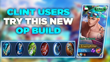 Clint Users Try This New Op Build! | Clint Gameplay [Top 1 Global Clint] EnemyKiller | MLBB