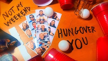 Not My Weekend - Hungover You (Official Lyric Video)