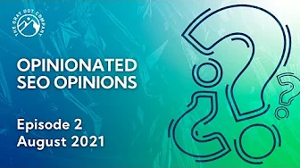Opinionated SEO Opinions