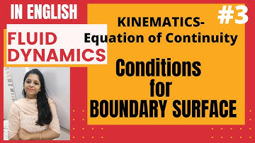Fluid Dynamics - Kinematics - Equation of Continuity - Conditions For Boundary Surface