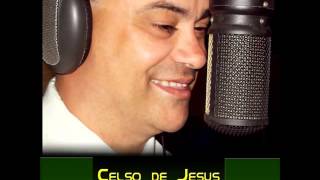 Celso De Jesus Dai-Me Forças O Senhor.