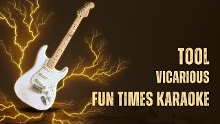 Tool - Vicarious [Karaoke] [Instrumental Lyrics] | Fun Times Karaoke