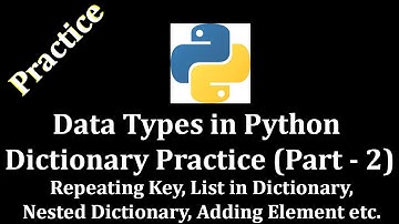 Data Types in Python Dictionary Practice Part 2 (Repeating Key, Adding Element etc.) @LearnWithMrRJ