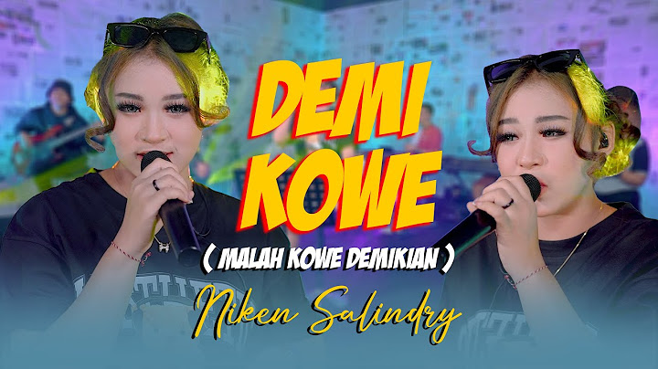 Aku Lilo Adoh Omah Adoh Wong Tuwo - Niken Salindry - DEMI KOWE (Official Music Video ANEKA SAFARI)