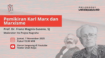 PHILOSOPHY UNDERGROUND 2025: PEMIKIRAN KARL MARX DAN MARXISME - SESI 1