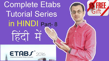 Complete Etabs Tutorial Series as per INDIAN STANDARDS code in HINDI Part 8 हिंदी में LEARN #WITH ME
