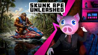 Skunk Ape Unleashed