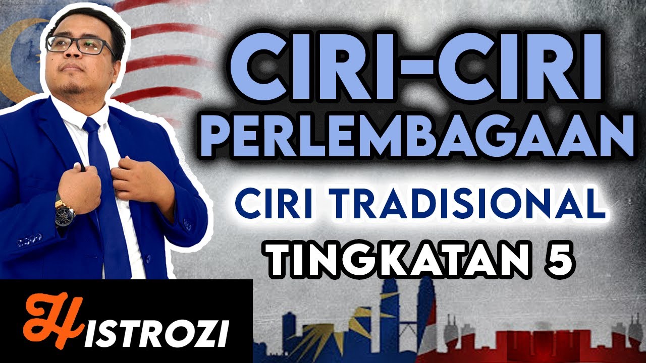 SEJARAH TINGKATAN 5 : Bab 2 - Ciri Tradisional [Perlembagaan Persekutuan]