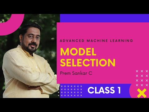 Introduction to Model Selection | Unit 1 Model Selection #1 | Advanced Machine Learning Course