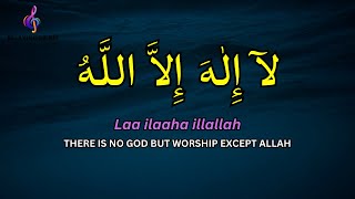 Dhikir LAILAHAILLALLAH reduce Stress LAILAHAILLALLAH I Dhikr for Easily Sleep
