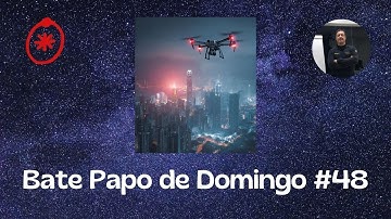 Bate papo de Domingo # 48