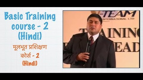 Basic Training Course  2 in Hindi, Basic Training Part 2 in Hindi