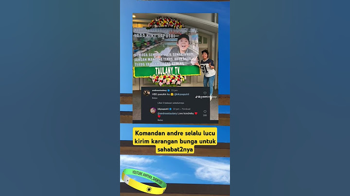 Komandan andre selalu lucu kirim karangan bunga untuk sahabat2nya #andretaulany #kikysaputri