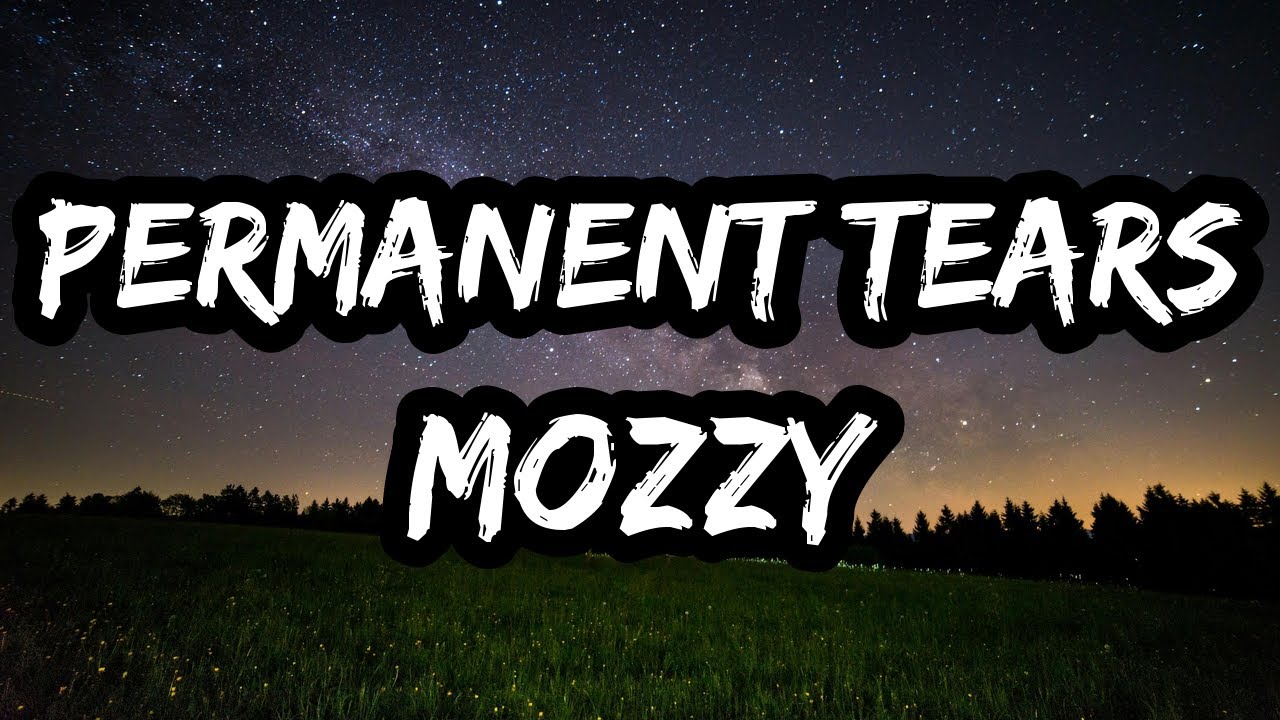 Mozzy – PERMANENT TEARS (Lyrics)