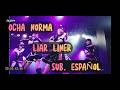 OCHA NORMA  (オチャノーマ) - Liar Liner (ライアーライナー) [Sub. espa&ntilde;ol]