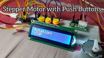 28BYJ-48 Stepper Motor and ULN2003 with 3 Push buttons using Arduino - For Beginners