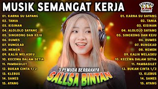 MUSIK SEMANGAT❗ KARNA SU SAYANG, KISINAN - SALLSA BINTAN x 3 PEMUDA BERBAHAYA FULL ALBUM HITS