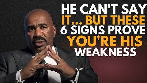 He Can’t Say It... But These 6 Signs Prove You’re His Weakness | Steve Harvey Motivation